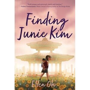 Finding Junie Kim -- Ellen Oh